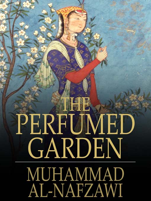 Title details for The Perfumed Garden by Muhammad al-Nafzawi - Available